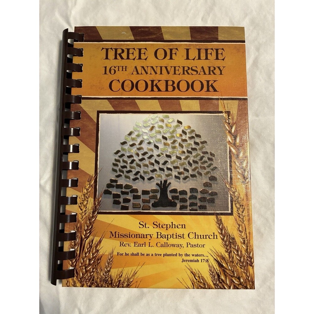 Tree Of Life Cookbook 16th Anniversary St. Stephen Missionary Baptist Church